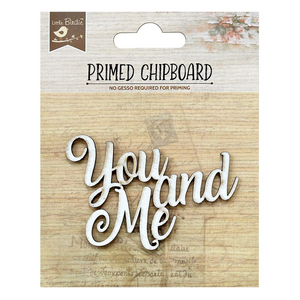 Little Birdie Primed Chipboard - You & Me